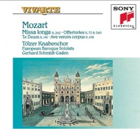 Mozart: Missa Longa, Offertories & Te Deum - European Baroque Soloists, Gerhard Schmidt-Gaden & Tölzer Knabenchor