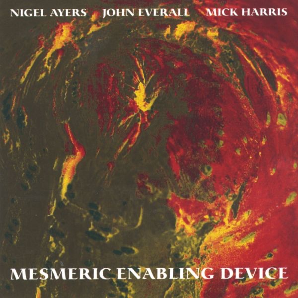 Обложка альбома «Mesmeric Enabling Device» — John Everall, Mick Harris & Nigel Ayers