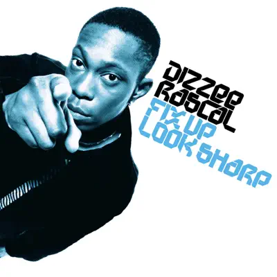 Fix Up, Look Sharp - Single - Dizzee Rascal
