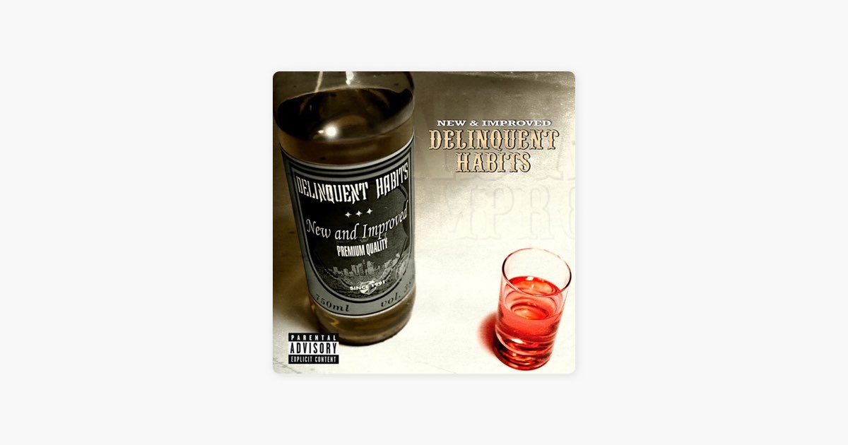 New & Improved - Album by Delinquent Habits - Apple Music