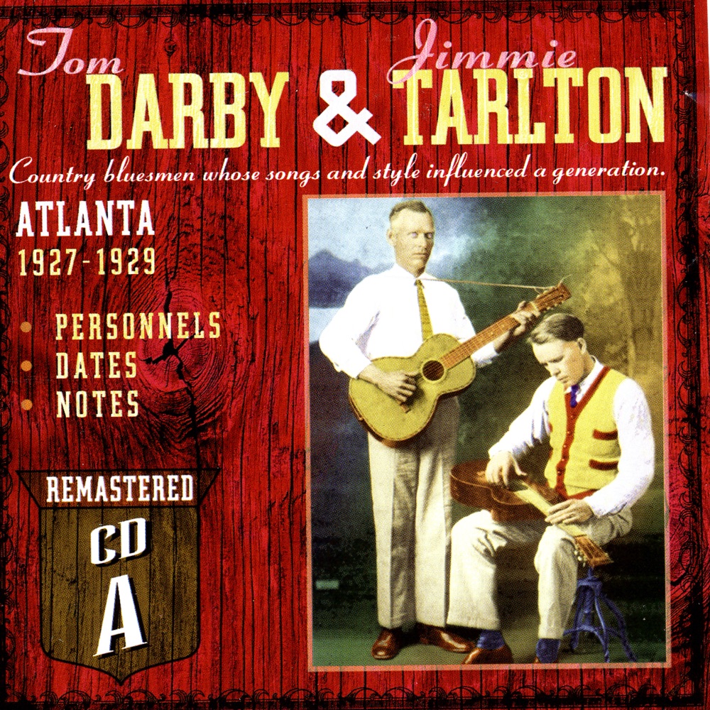 Обложка альбома «Tom Darby & Jimmie Tarlton: Atlanta 1927-1929 (Disc 1)» — Darby & Tarlton