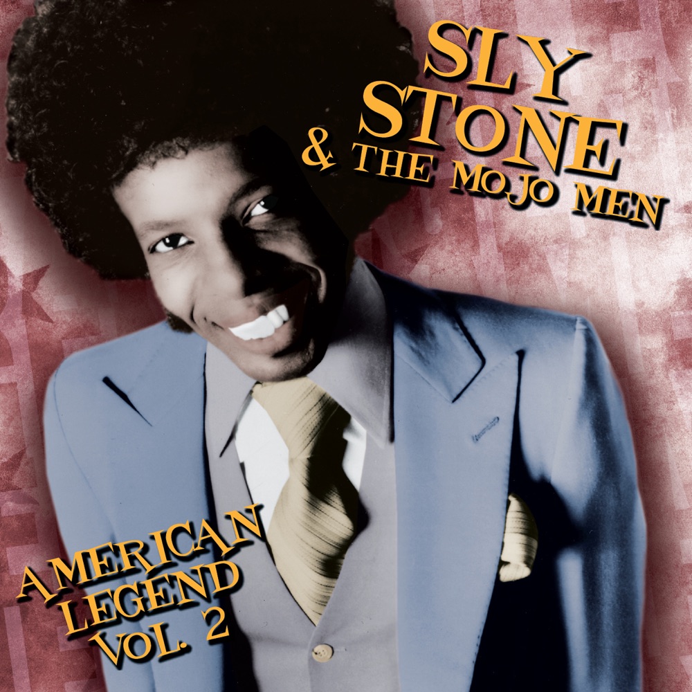 Обложка альбома «American Legend: Sly Stone & The Mojo Men, Vol. 2» — Sly Stone & The Mojo Men