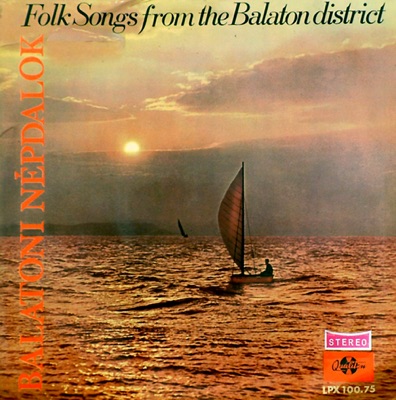 Népdalok és nóták a Balatonról Madarász Katalin, Tekeres Sándor, Kovács Apollónia és Varga András előadásában