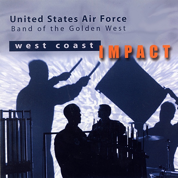 Обложка альбома «West Coast Impact» — United States Air Force Band of the Golden West