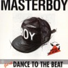 Masterboy - Dance to the Beat (Kinki House Mix)