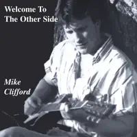 Between the Highway and the Sky — Mike Clifford