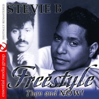 Freestyle Then & Now (Remastered) - Stevie B