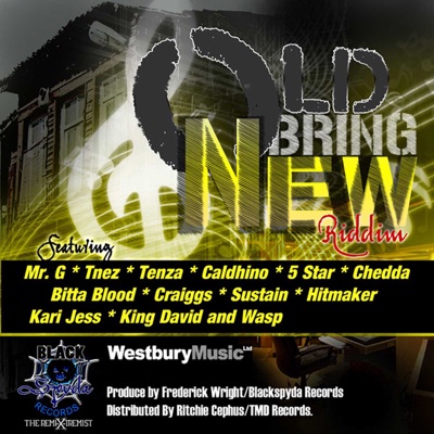 Old Bring New Riddim