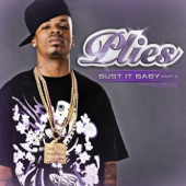 Plies - Bust It Baby, Pt. 2 (feat. Ne-Yo)