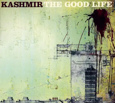 Listen to The Good Life by Kashmir