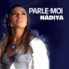 Parle-moi (Radio Edit) - Nâdiya