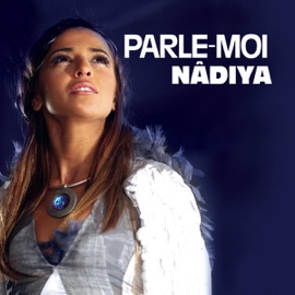 Parle-moi (Radio Edit) Nâdiya