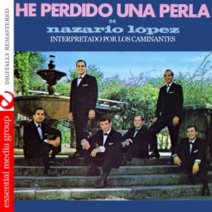 He Perdido una Perla de Nazario Lopez (Remastered)