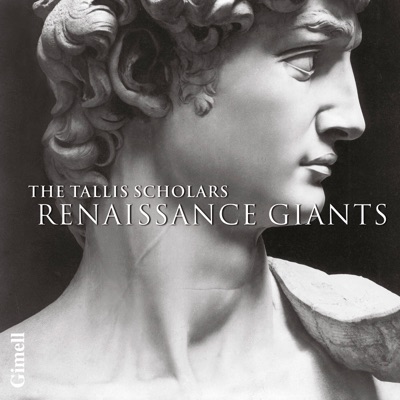 Renaissance Giants (Byrd, Josquin, Palestrina, Tallis, Taverner & Victoria)