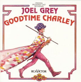 Goodtime Charley Joel Grey