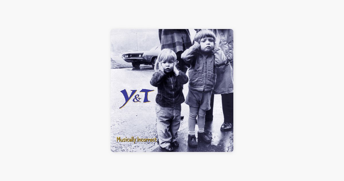 Musically Incorrect - Y&Tのアルバム - Apple Music