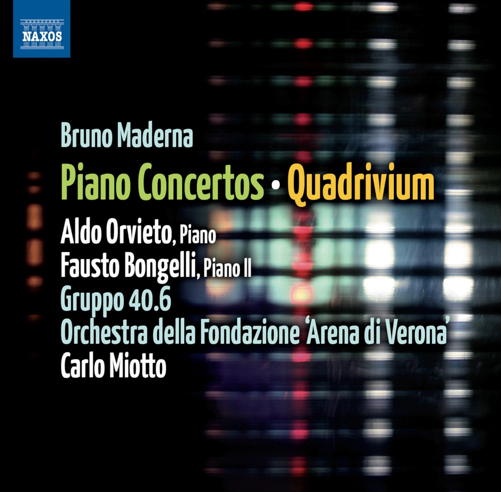 Обложка альбома «Maderna: Piano Concertos - Quadrivium» — Carlo Miotto, Aldo Orvieto, Orchestra Dell'Arena Di Verona, Arena of Verona Orchestra, Fausto Bongelli, Gruppo 40.6, Enrico Femia, Alessandro Carobbi, Saverio Tasca & Gianluca Ubaldi