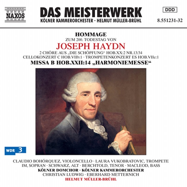 Обложка альбома «Hommage zum 200. Todestag von Joseph Haydn» — Eberhard Metternich, Cologne Chamber Orchestra, Cologne Cathedral Choir, Claudio Bohorquez, Christian Ludwig, Laura Vukobratovic, Stephan MacLeod, Sunhae Im, Bernhard Berchtold, Helmut Müller-Brühl, Britta Schwarz, Nina Unden & Wolfgang Klose