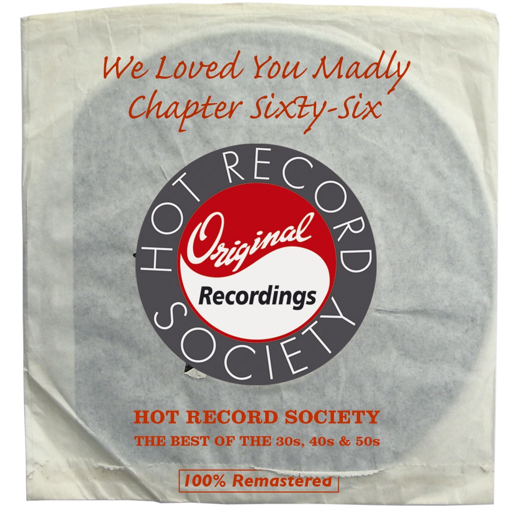 We Loved You Madly, Chapter 66: These Foolish Things