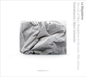 Choral Music (La Magdalene - the Cult of Mary Magdalene in the Early 16Th Century)