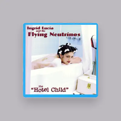 Listen to Ingrid Lucia & the Flying Neutrinos, watch music videos, read bio, see tour dates & more!