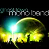 Mono Band - Ghost Town (Original Version)