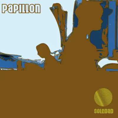 Listen to Soledad by Papillon