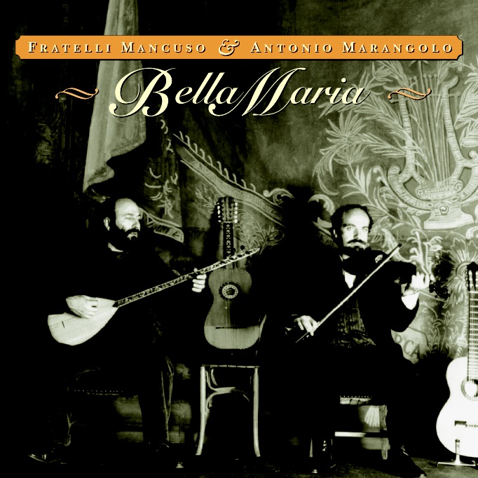 Обложка альбома «Bella Maria» — Antonio Marangolo & Fratelli Mancuso