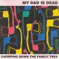 Chopping down the family tree