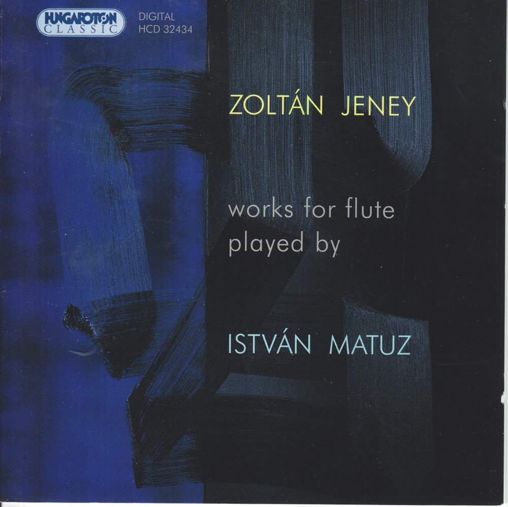 Обложка альбома «Jeney: Works for Flute» — Istvan Matuz