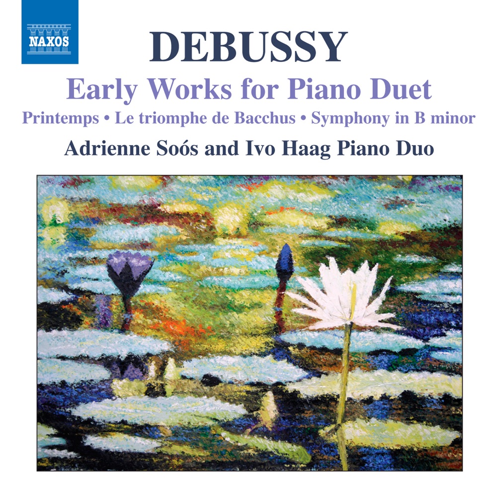 Обложка альбома «Debussy: Early Works for Piano 4 Hands» — Adrienne Soós & Ivo Haag