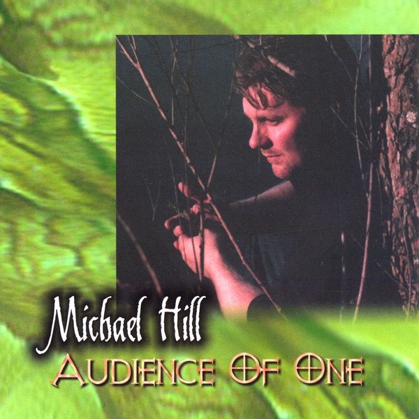 Обложка альбома «Audience of One» — Michael Hill