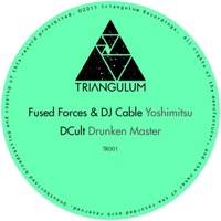 Yoshimitsu / Drunken Master - Single - Fused Forces, DJ Cable & DCult