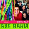 Axé Bahia, 2005
