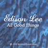 Edison Lee - Since You've Been Gone