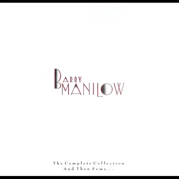 Barry Manilow — The Complete Collection...And Then Some cover artwork