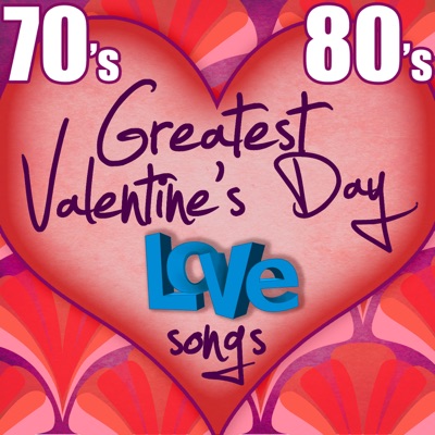 Greatest Valentine Love Songs: 70s - 80s (Rerecorded Version)