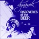 Discoveries of the Deep Presents Dynamic