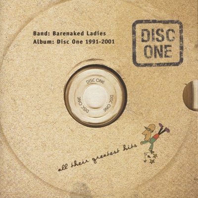 Disc One: All Their Greatest Hits 1991-2001 - Barenaked Ladies