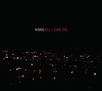 Kane - All I Can Do