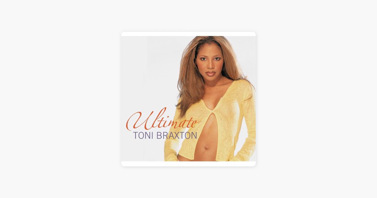 Ultimate Toni Braxton - トニ・ブラクストンのアルバム - Apple Music