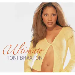 Ultimate Toni Braxton - Toni Braxton