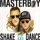 Masterboy - Shake It Up and Dance