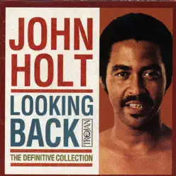 The Definitive Collection: Looking Back - John Holt