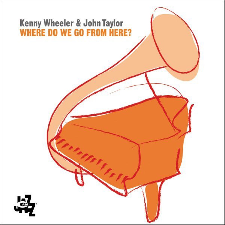 Обложка альбома «Where Do We Go From Here?» — John Taylor & Kenny Wheeler
