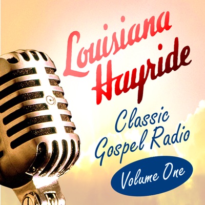 Louisiana Hayride - Classic Gospel Radio