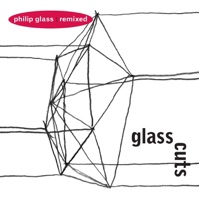 Glass Cuts (Philip Glass: Remixed) - Verschiedene Interpret:innen