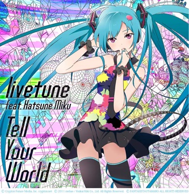 Tell Your World (feat. Hatsune Miku) - Single