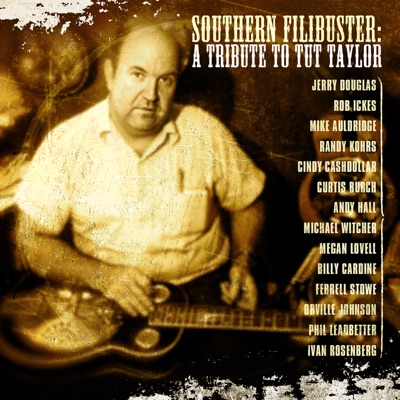 Southern Filibuster - A Tribute to Tut Taylor