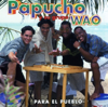 A Que No Me Adivinas - Papucho Y Su Grupo Wao